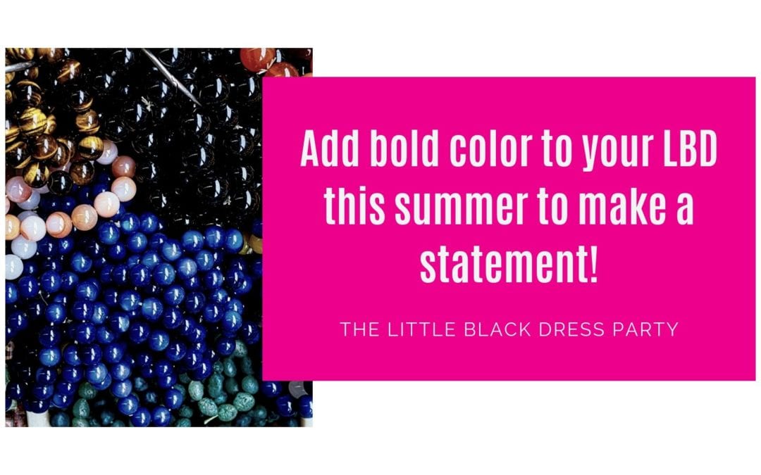 Add bold color to your LBD this summer to make a statement!