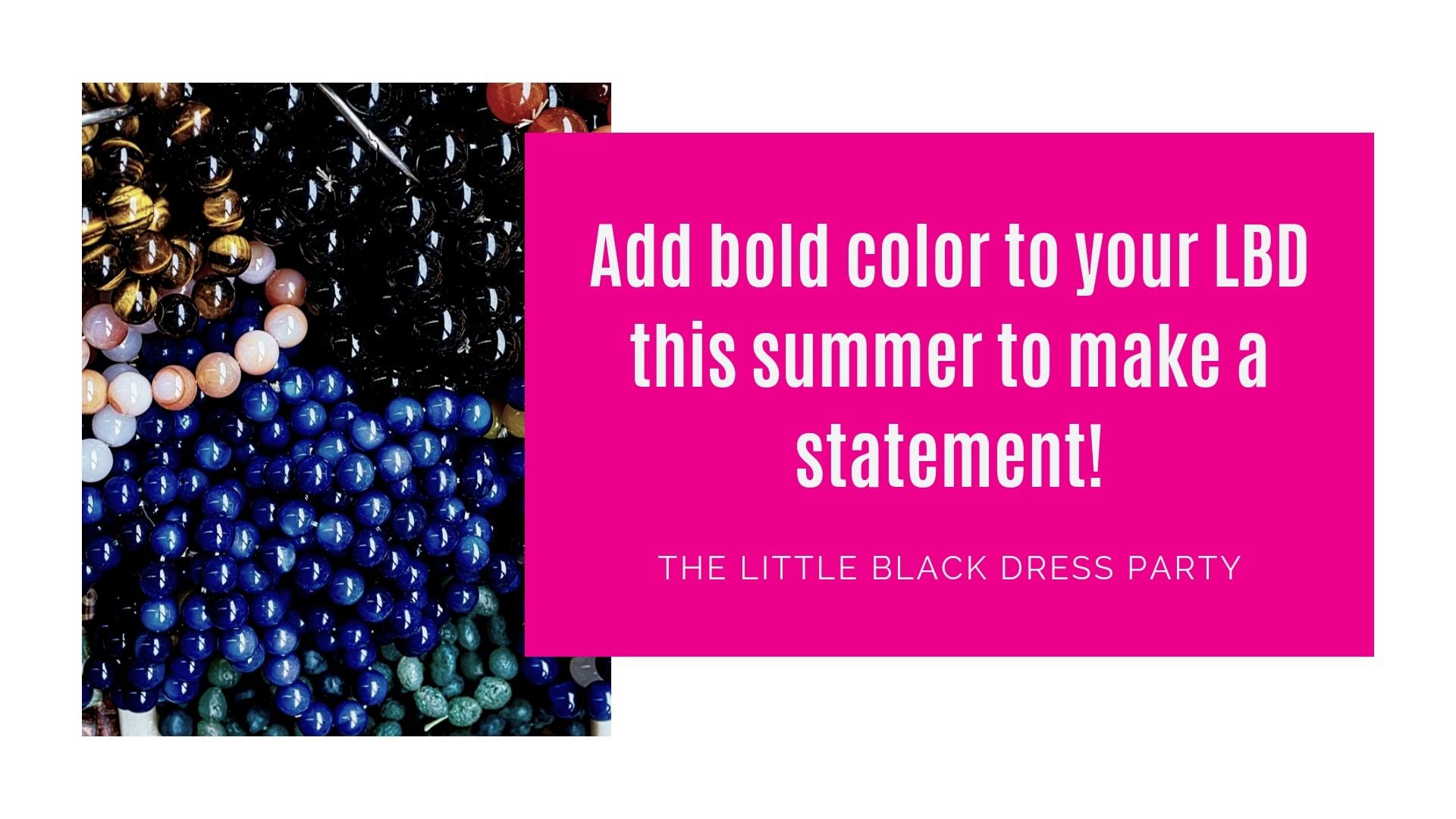 Add bold color to your LBD this summer to make a statement!