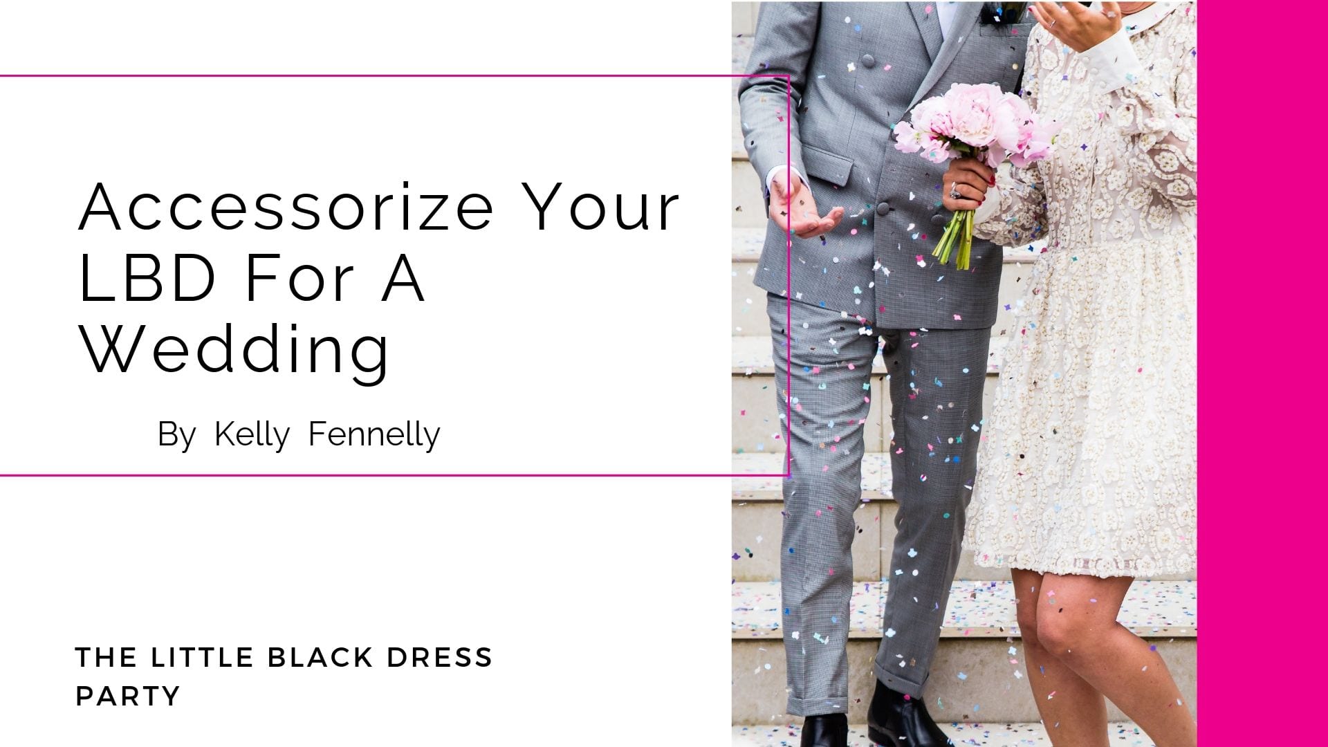 Accessorize Your LBD For A Wedding!
